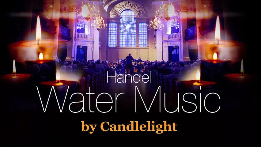 Handel Water Music by Candlelight
